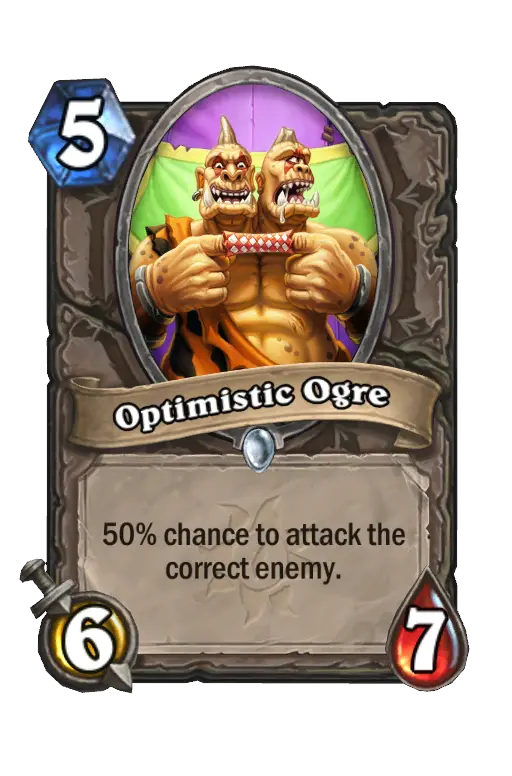 Optimistic Ogre
