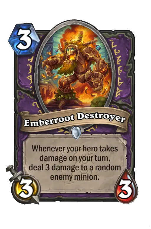 Emberroot Destroyer