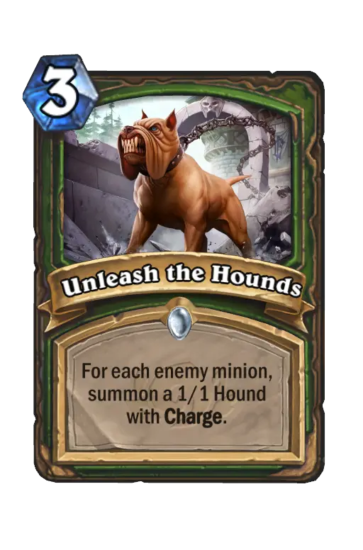 Unleash the Hounds